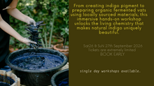 Load image into Gallery viewer, INDIGO DYEING WORKSHOP · Maldon Vic Sept 26 /27